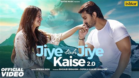 jiye to jiye kaise lyrics|jiye to jiye kaise singer.